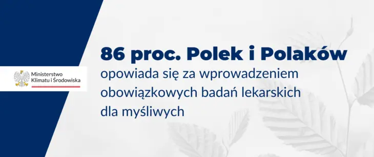 86 proc. Polek i Polaków opowiada się za wprowadzeniem obowiązkowych badań lekarskich dla myśliwych