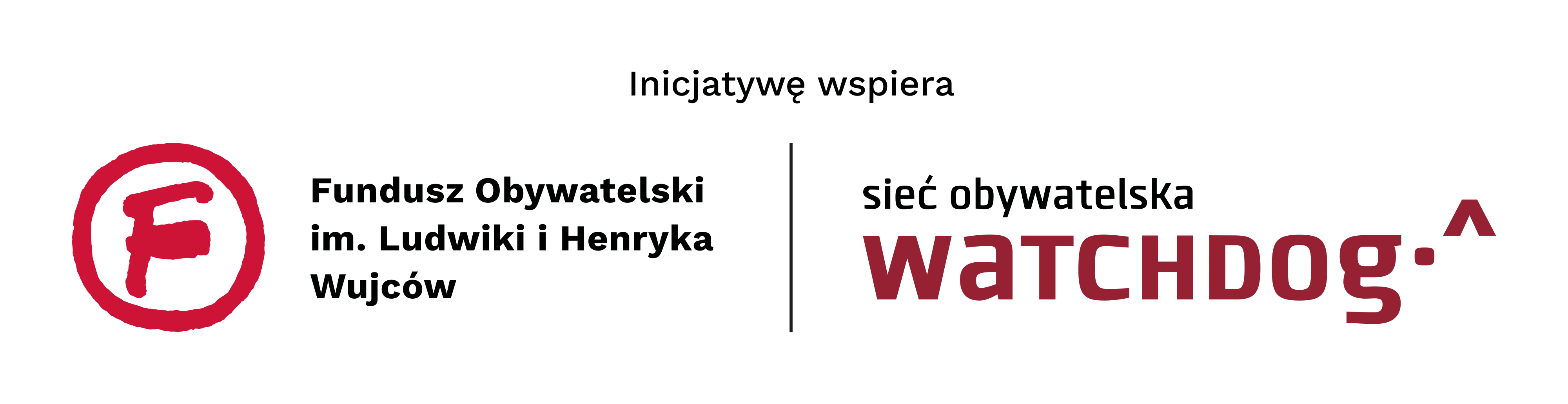 inicjatywę wspierają Sieć Obywatelska Watchdog Polska i Fundusz Obywatelski im. Ludwiki i Henryka Wujc&oacute;w